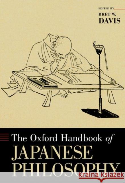 The Oxford Handbook of Japanese Philosophy Bret W. Davis 9780199945726 Oxford University Press, USA - książka