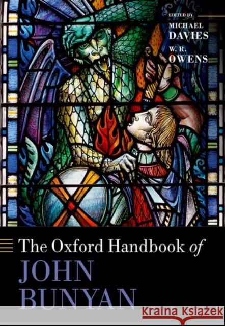 The Oxford Handbook of John Bunyan Davies, Michael 9780199581306 Oxford University Press, USA - książka