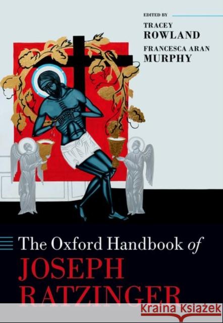 The Oxford Handbook of Joseph Ratzinger  9780192844408 Oxford University Press - książka