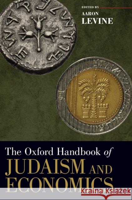 The Oxford Handbook of Judaism and Economics Aaron Levine 9780195398625 Oxford University Press - książka