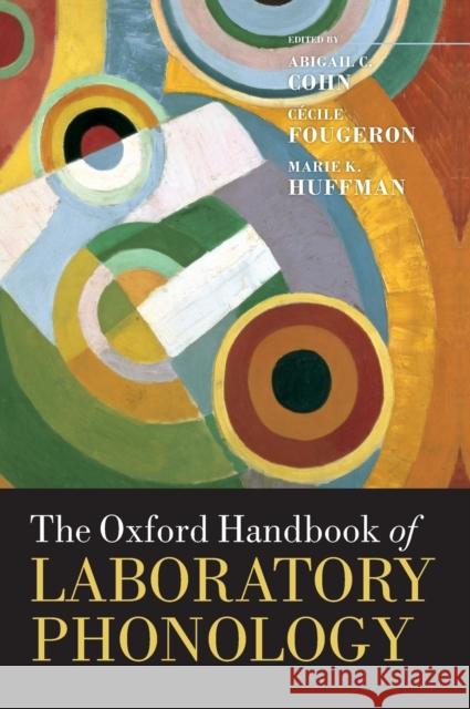 The Oxford Handbook of Laboratory Phonology Abigail C Cohn 9780199575039  - książka