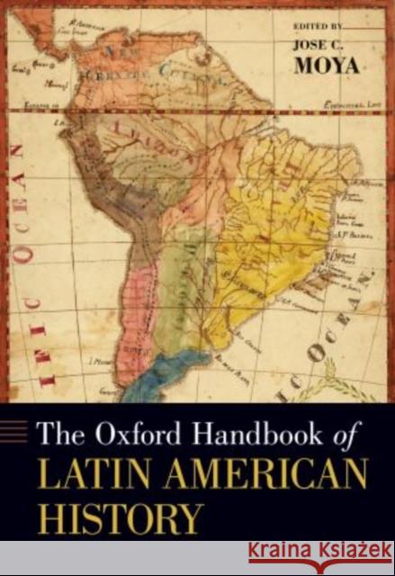 The Oxford Handbook of Latin American History Jose C Moya 9780195166217  - książka