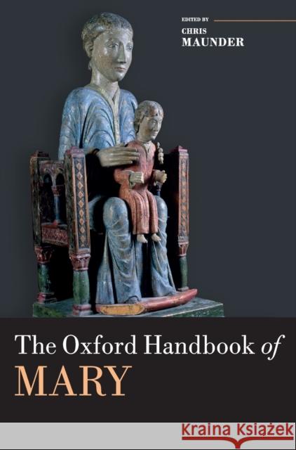 The Oxford Handbook of Mary Chris Maunder 9780198792550 Oxford University Press, USA - książka