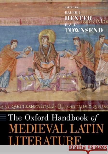 The Oxford Handbook of Medieval Latin Literature Ralph Hexter David Townsend 9780190497095 Oxford University Press, USA - książka