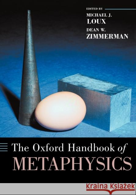 The Oxford Handbook of Metaphysics Michael J Loux 9780199284221  - książka