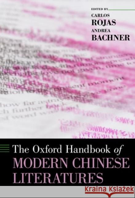 The Oxford Handbook of Modern Chinese Literatures Carlos Rojas Andrea Bachner 9780199383313 Oxford University Press, USA - książka