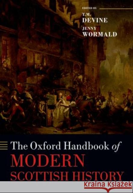 The Oxford Handbook of Modern Scottish History  9780198713630 Oxford University Press - książka