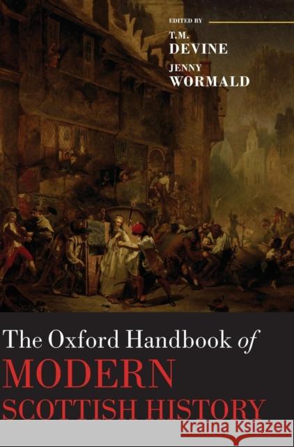 The Oxford Handbook of Modern Scottish History Tom M Devine 9780199563692  - książka