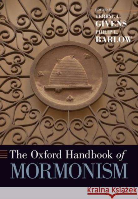 The Oxford Handbook of Mormonism Terryl L. Givens Philip L. Barlow 9780190086510 Oxford University Press, USA - książka