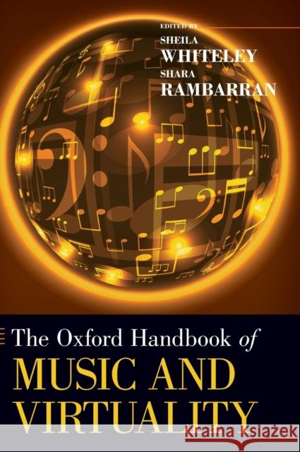 The Oxford Handbook of Music and Virtuality Sheila Whiteley Shara Rambarran 9780199321285 Oxford University Press, USA - książka