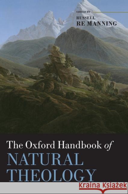 The Oxford Handbook of Natural Theology Russell Re Manning 9780199556939  - książka