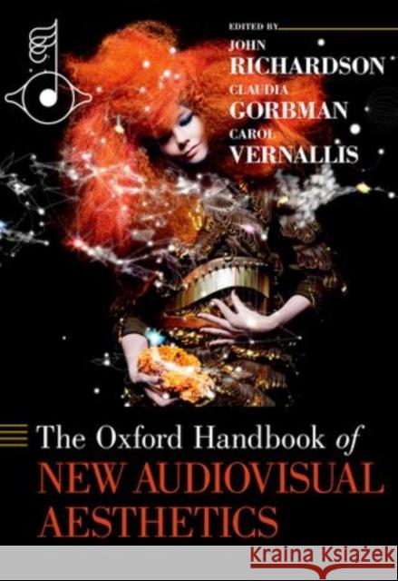 The Oxford Handbook of New Audiovisual Aesthetics John Richardson 9780199733866 Oxford University Press - książka