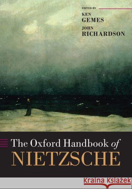 The Oxford Handbook of Nietzsche Ken Gemes John Richardson Christa Davis Acampora 9780198776734 Oxford University Press, USA - książka