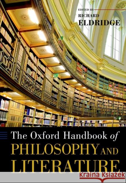 The Oxford Handbook of Philosophy and Literature Richard Eldridge 9780199965496  - książka