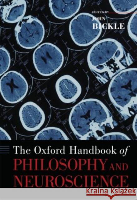 The Oxford Handbook of Philosophy and Neuroscience John Bickle 9780199965502  - książka