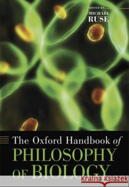 The Oxford Handbook of Philosophy of Biology Michael Ruse 9780199737260  - książka