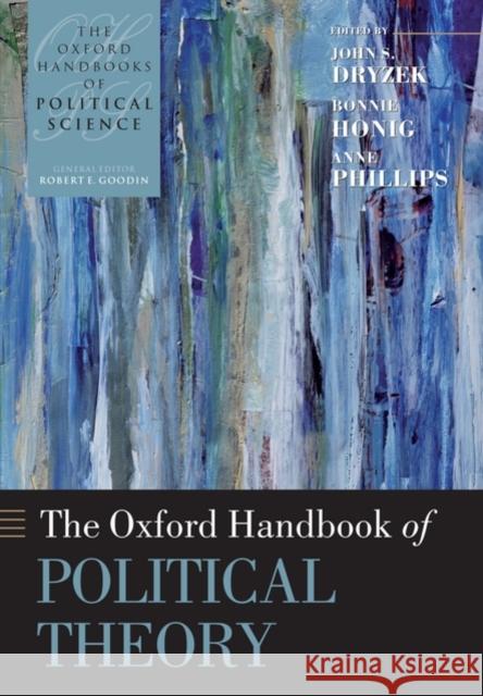 The Oxford Handbook of Political Theory John Dryzek 9780199548439 Oxford University Press - książka