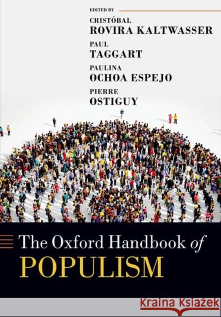 The Oxford Handbook of Populism Cristobal Rovir Paul A. Taggart Paulina Ocho 9780198846284 Oxford University Press, USA - książka