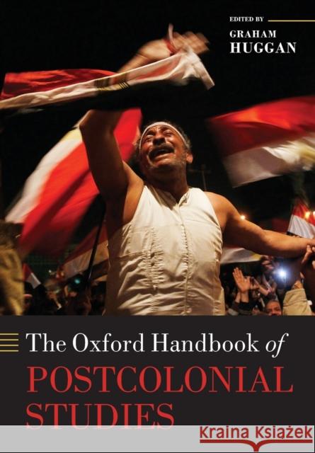 The Oxford Handbook of Postcolonial Studies Graham Huggan   9780198778455 Oxford University Press - książka