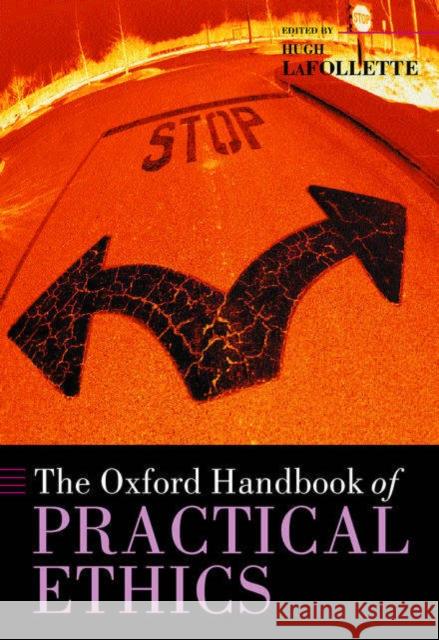 The Oxford Handbook of Practical Ethics Hugh LaFollette 9780198241058 Oxford University Press - książka
