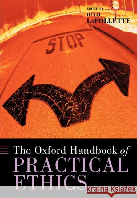The Oxford Handbook of Practical Ethics Hugh LaFollette 9780199284238 Oxford University Press - książka
