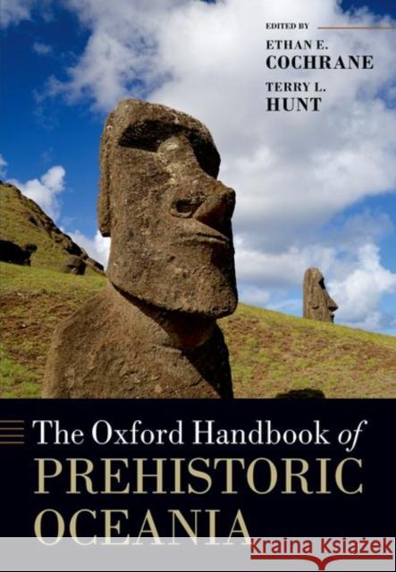 The Oxford Handbook of Prehistoric Oceania Terry L. Hunt Ethan E. Cochrane 9780197610763 Oxford University Press, USA - książka