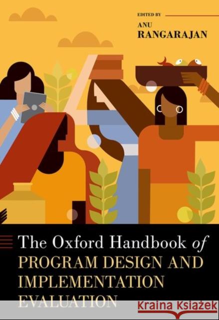 The Oxford Handbook of Program Design and Implementation Evaluation Anu (Senior Fellow, Senior Fellow, Mathematica) Rangarajan 9780190059668 Oxford University Press Inc - książka