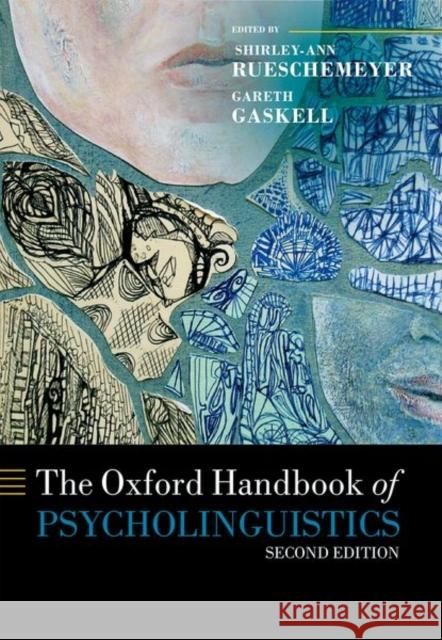 The Oxford Handbook of Psycholinguistics Shirley-Ann Rueschemeyer M. Gareth Gaskell 9780198786825 Oxford University Press, USA - książka