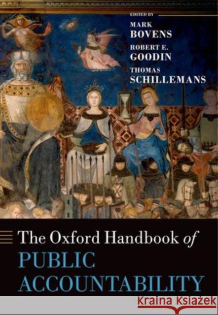 The Oxford Handbook of Public Accountability Mark Bovens Robert E. Goodin Thomas Schillemans 9780199641253 Oxford University Press, USA - książka