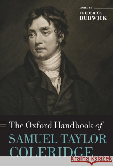 The Oxford Handbook of Samuel Taylor Coleridge Frederick Burwick 9780199229536 Oxford University Press, USA - książka