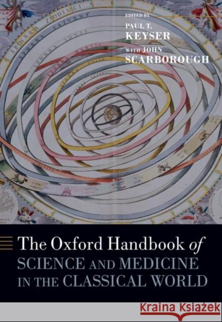 The Oxford Handbook of Science and Medicine in the Classical World Paul Keyser John Scarborough 9780197611968 Oxford University Press, USA - książka