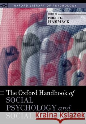 The Oxford Handbook of Social Psychology and Social Justice Phillip L. Hammack 9780199938735 Oxford University Press, USA - książka