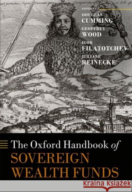 The Oxford Handbook of Sovereign Wealth Funds Douglas J. Cumming Geoffrey Wood Igor Filatotchev 9780198754800 Oxford University Press, USA - książka