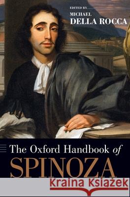 The Oxford Handbook of Spinoza Michael Dell 9780195335828 Oxford University Press, USA - książka