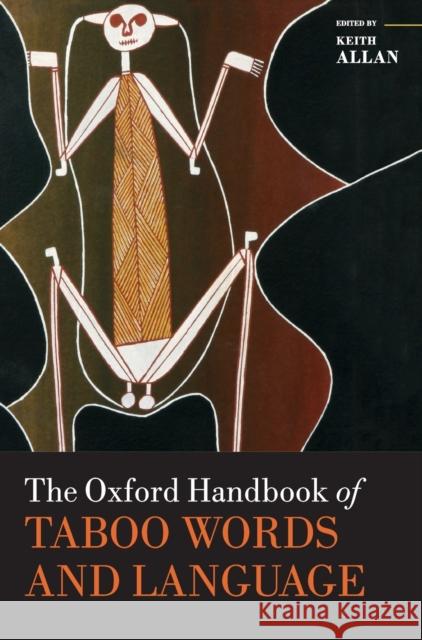 The Oxford Handbook of Taboo Words and Language Keith Allan 9780198808190 Oxford University Press, USA - książka