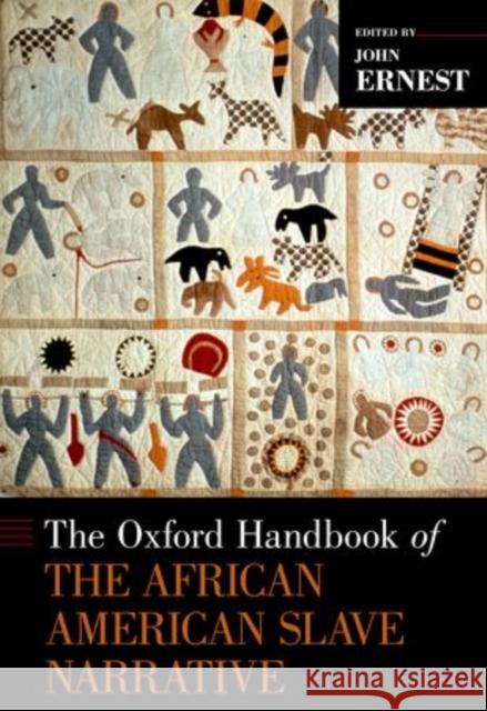 The Oxford Handbook of the African American Slave Narrative John Ernest 9780199731480 Oxford University Press, USA - książka