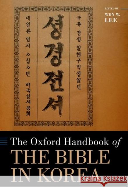 The Oxford Handbook of the Bible in Korea Won W. Lee 9780190916916 Oxford University Press, USA - książka