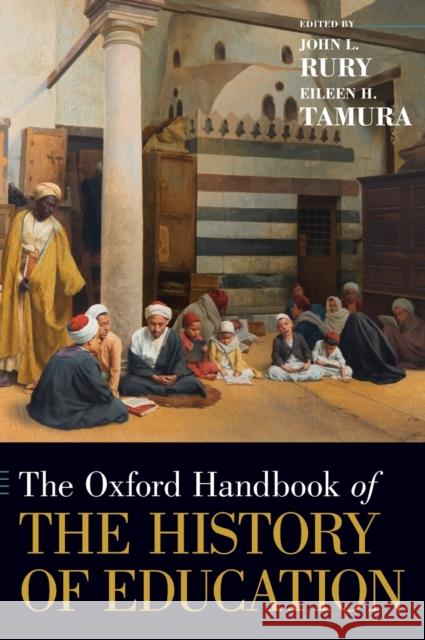 The [Oxford] Handbook of the History of Education Rury, John L. 9780199340033 Oxford University Press, USA - książka