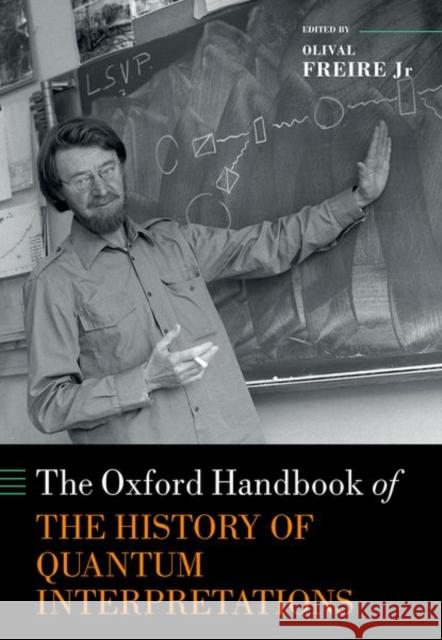 The Oxford Handbook of the History of Quantum Interpretations GUIDO BACCIAGALUPPI 9780198844495 Oxford University Press - książka