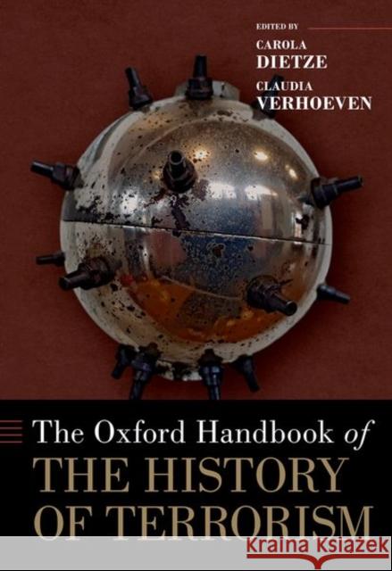 The Oxford Handbook of the History of Terrorism Carola Dietze Claudia Verhoeven 9780199858569 Oxford University Press, USA - książka