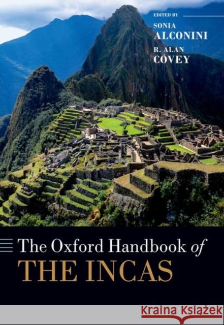 The Oxford Handbook of the Incas Alconini/Covey 9780197603260 Oxford University Press, USA - książka
