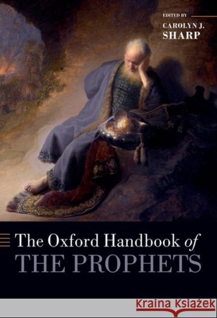 The Oxford Handbook of the Prophets Sharp Sharp 9780197685495 Oxford University Press, USA - książka