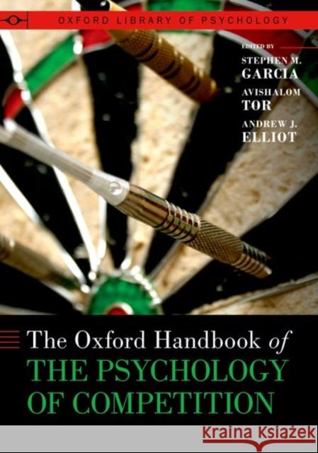 The Oxford Handbook of the Psychology of Competition  9780190060800 Oxford University Press Inc - książka