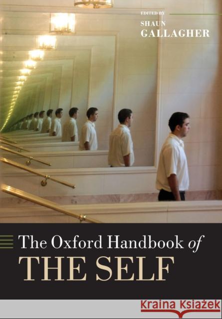 The Oxford Handbook of the Self Shaun Gallagher 9780199679546 Oxford University Press, USA - książka