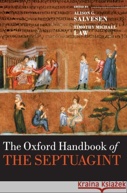 The Oxford Handbook of the Septuagint Alison G. Salvesen T. M. Law 9780199665716 Oxford University Press, USA - książka