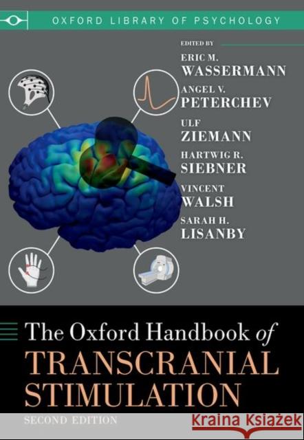 The Oxford Handbook of Transcranial Stimulation: Second Edition  9780198832256 OUP OXFORD - książka