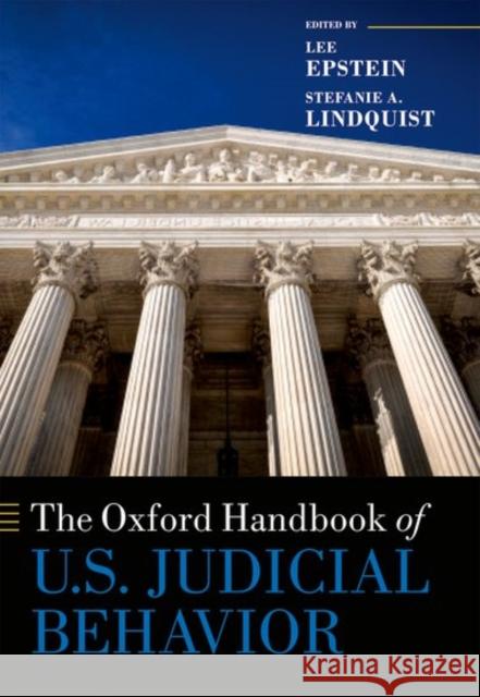 The Oxford Handbook of U.S. Judicial Behavior Lee Epstein Stefanie A. Lindquist 9780199579891 Oxford University Press, USA - książka