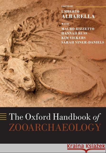 The Oxford Handbook of Zooarchaeology Umberto Albarella Mauro Rizzetto Hannah Russ 9780198854432 Oxford University Press, USA - książka