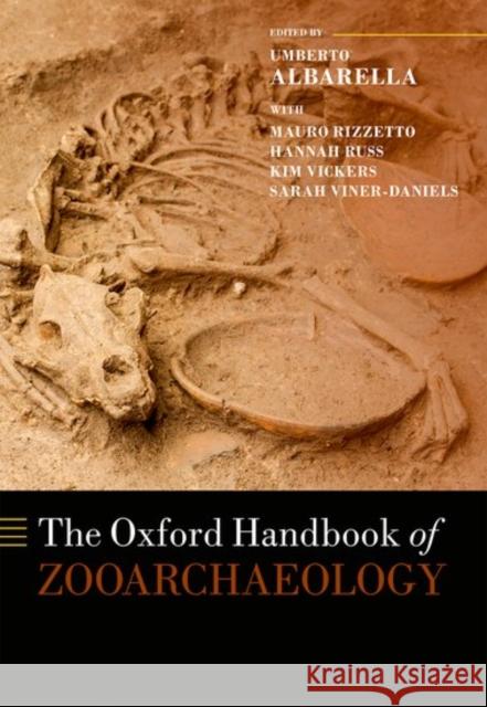 The Oxford Handbook of Zooarchaeology Umberto Albarella Mauro Rizzetto Hannah Russ 9780199686476 Oxford University Press, USA - książka