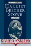 The Oxford Harriet Beecher Stowe Reader Joan D. Hedrick John D. Hedrick Harriet Beecher Stowe 9780195091175 Oxford University Press